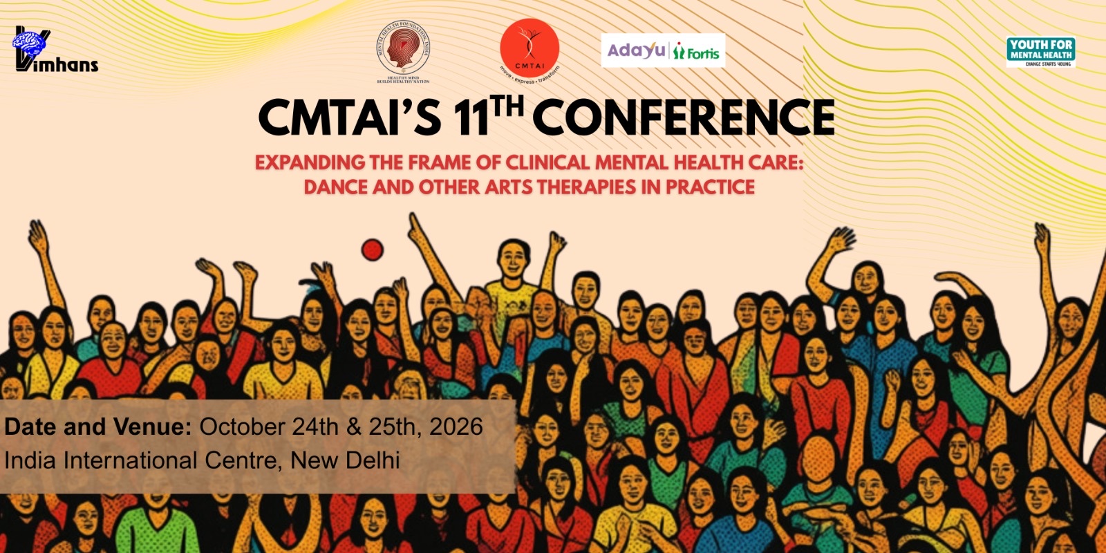 CMTAI's 11th Conference. Expanding the Frame of Clinical Mental Health Care: Dance and Other Arts Therapies in Practice. 24 and 25 October 2026, India International Centre, New Delhi.
